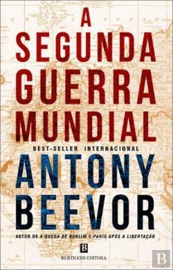 A Segunda Guerra Mundial Antony Beevor